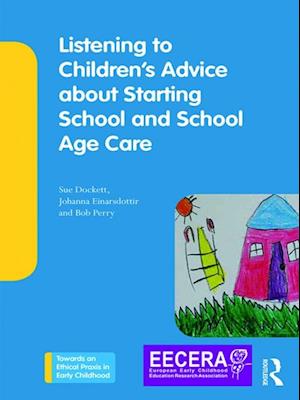 Listening to Children's Advice about Starting School and School Age Care