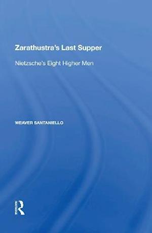Zarathustra''s Last Supper