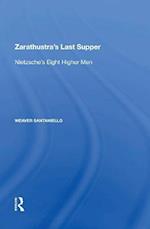 Zarathustra''s Last Supper