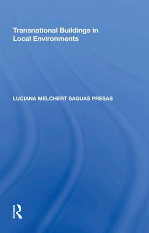 Transnational Buildings in Local Environments