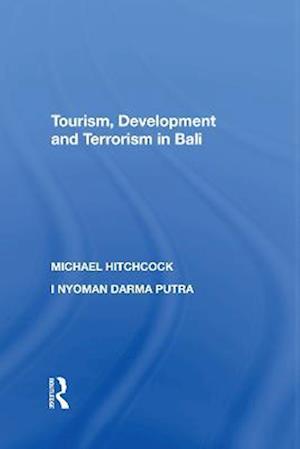 Tourism, Development and Terrorism in Bali
