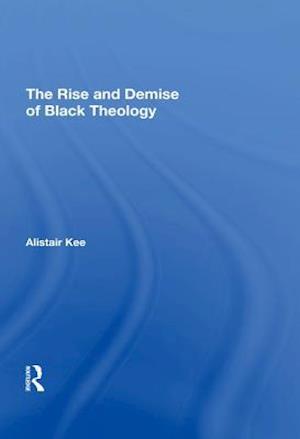 Rise and Demise of Black Theology