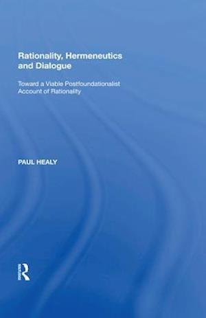 Rationality, Hermeneutics and Dialogue