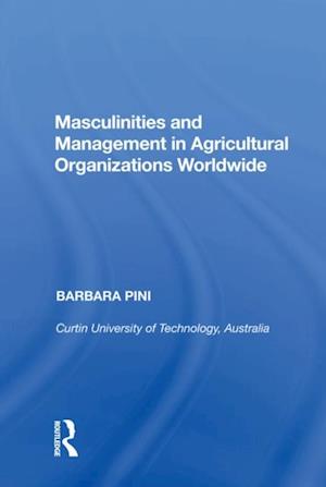 Masculinities and Management in Agricultural Organizations Worldwide