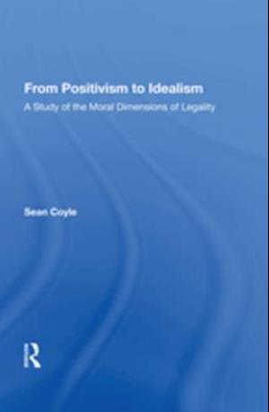 From Positivism to Idealism