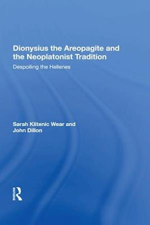 Dionysius the Areopagite and the Neoplatonist Tradition