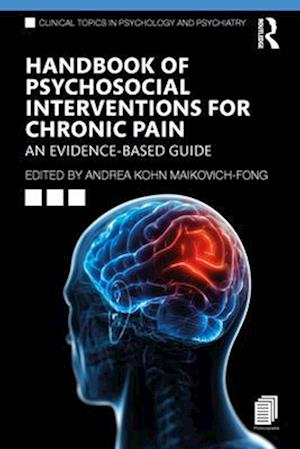 Handbook of Psychosocial Interventions for Chronic Pain