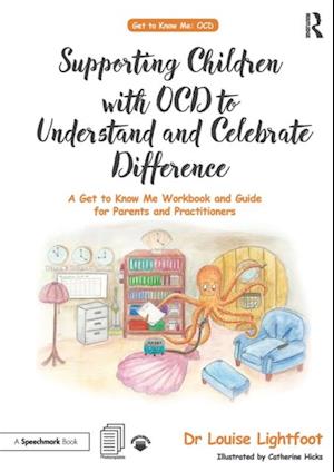 Supporting Children with OCD to Understand and Celebrate Difference