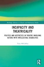 Incapacity and Theatricality