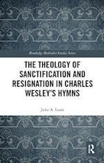 Theology of Sanctification and Resignation in Charles Wesley's Hymns