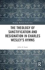 Theology of Sanctification and Resignation in Charles Wesley's Hymns