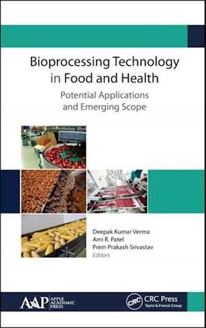 Bioprocessing Technology in Food and Health: Potential Applications and Emerging Scope