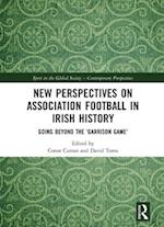 New Perspectives on Association Football in Irish History