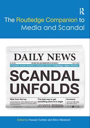 Routledge Companion to Media and Scandal