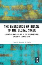Emergence of Brazil to the Global Stage
