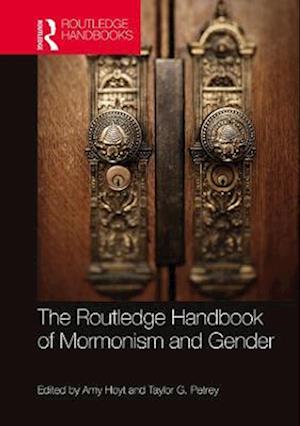 Routledge Handbook of Mormonism and Gender