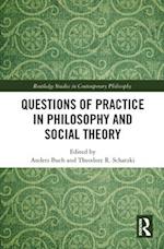 Questions of Practice in Philosophy and Social Theory