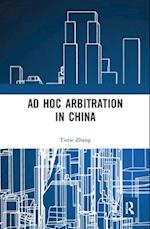Ad Hoc Arbitration in China