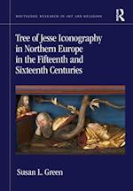 Tree of Jesse Iconography in Northern Europe in the Fifteenth and Sixteenth Centuries