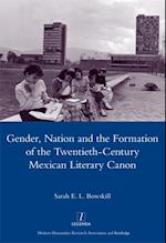 Gender, Nation and the Formation of the Twentieth-century Mexican Literary Canon