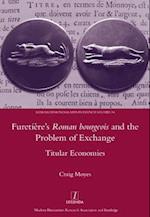 Furetiere''s Roman Bourgeois and the Problem of Exchange: Titular Economies