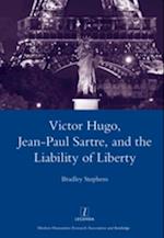 Victor Hugo, Jean-Paul Sartre, and the Liability of Liberty
