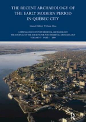 Recent Archaeology of the Early Modern Period in Quebec City: 2009