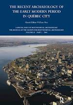 The Recent Archaeology of the Early Modern Period in Quebec City: 2009