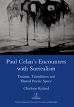Paul Celan''s Encounters with Surrealism
