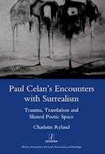 Paul Celan''s Encounters with Surrealism
