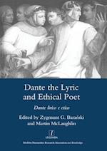 Dante the Lyric and Ethical Poet