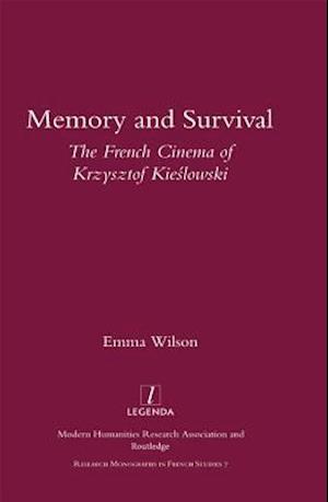 Memory and Survival the French Cinema of Krzysztof Kieslowski