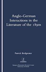 Anglo-German Interactions in the Literature of the 1890s