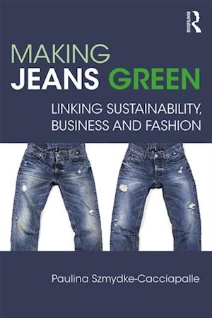 tøve video tælle Få Making Jeans Green af Paulina Szmydke-Cacciapalle som e-bog i ePub  format på engelsk - 9781351200530