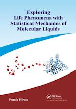 Exploring Life Phenomena with Statistical Mechanics of Molecular Liquids