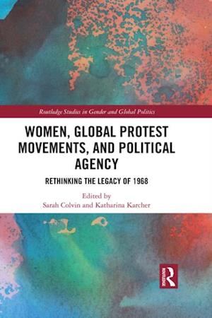 Women, Global Protest Movements, and Political Agency