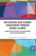 Influencing High Student Achievement through School Culture and Climate
