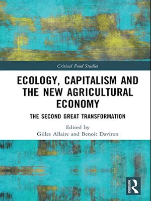 Ecology, Capitalism and the New Agricultural Economy