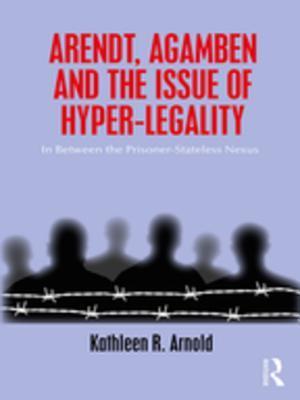 Arendt, Agamben and the Issue of Hyper-Legality