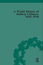 World History of Railway Cultures, 1830-1930