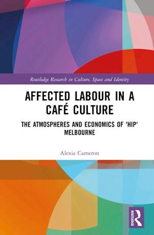 Affected Labour in a Café Culture