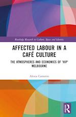 Affected Labour in a Café Culture