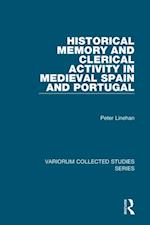 Historical Memory and Clerical Activity in Medieval Spain and Portugal