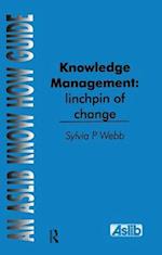 Knowledge Management: Linchpin of Change