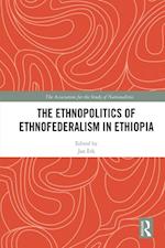 Ethnopolitics of Ethnofederalism in Ethiopia