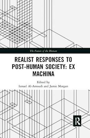 Realist Responses to Post-Human Society: Ex Machina