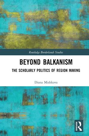 Beyond Balkanism