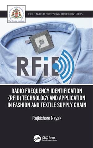 Radio Frequency Identification (RFID) Technology and Application in Fashion and Textile Supply Chain