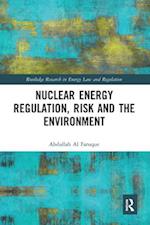 Nuclear Energy Regulation, Risk and The Environment