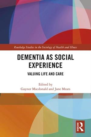 Dementia as Social Experience